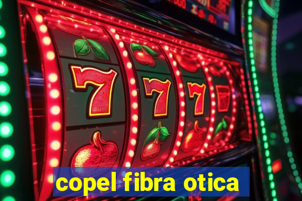 copel fibra otica